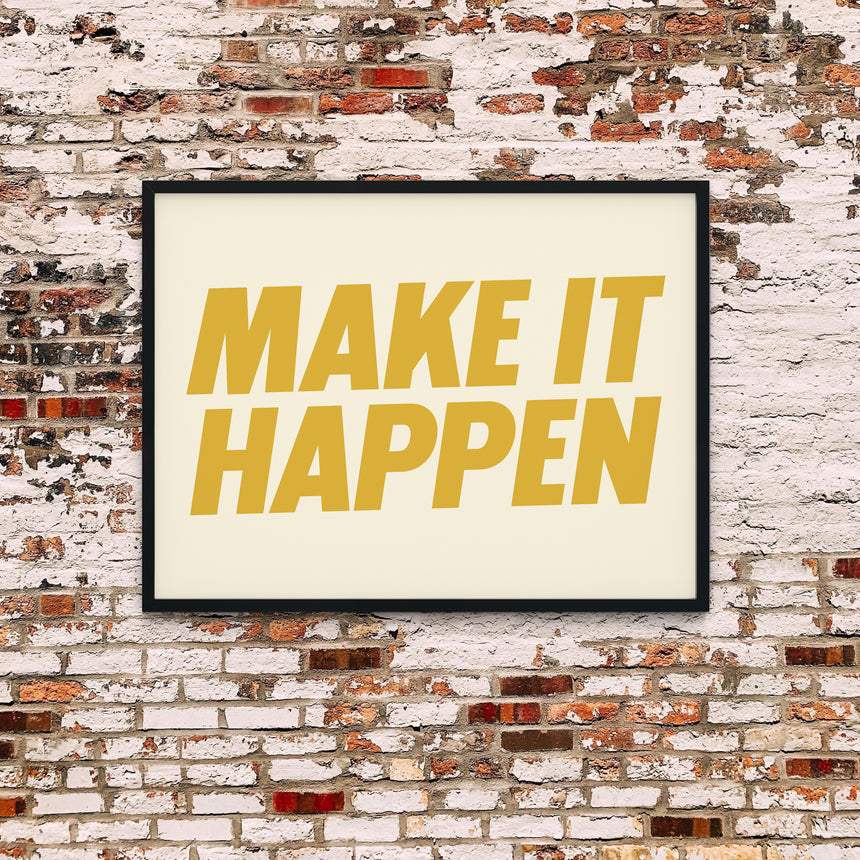 Make It Happen | Greatness Mindset